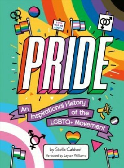 Pride: An Inspirational History of the LGBTQ+ Movementv