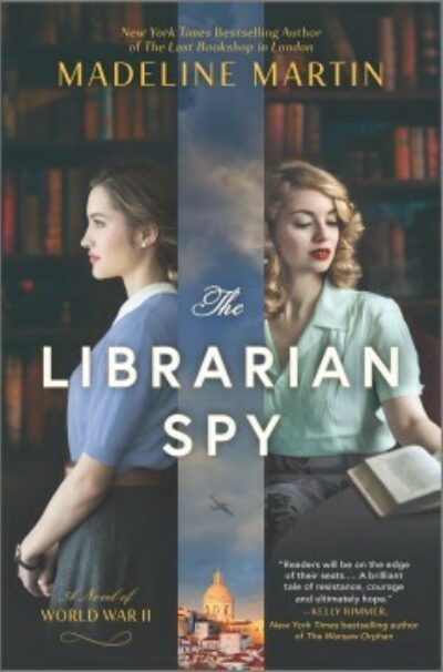 The Librarian Spy:  A Novel of World War II
