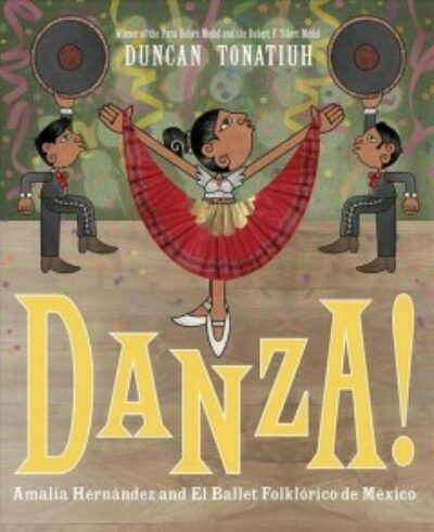 Danza!: Amalia Hernández and el Ballet Folklórico de Mexico
