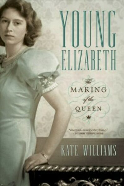Young Elizabeth: The Makings of a Queen