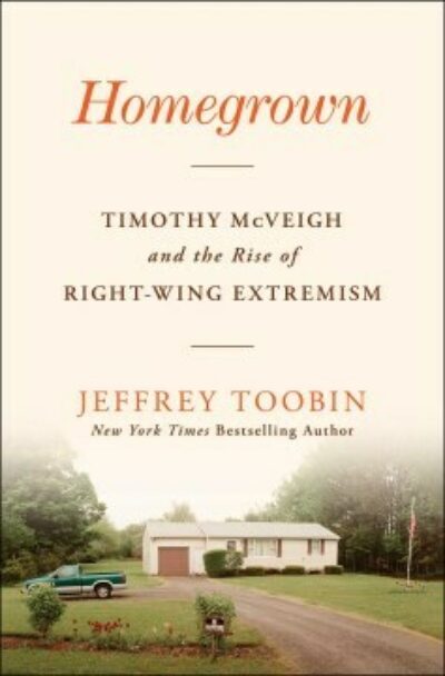 Homegrown: Timothy Mcveigh and the Rise of Right Wing Extremism